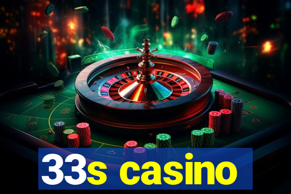 33s casino